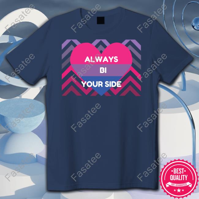 Tiredjust1 Always Bi Your Side Hoodie
