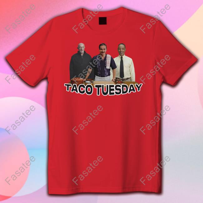 Goofy Ahh Tees Merch Lalo Salamanca Gus Fring Mike Ehrmantraut Taco Tuesday Hoodie