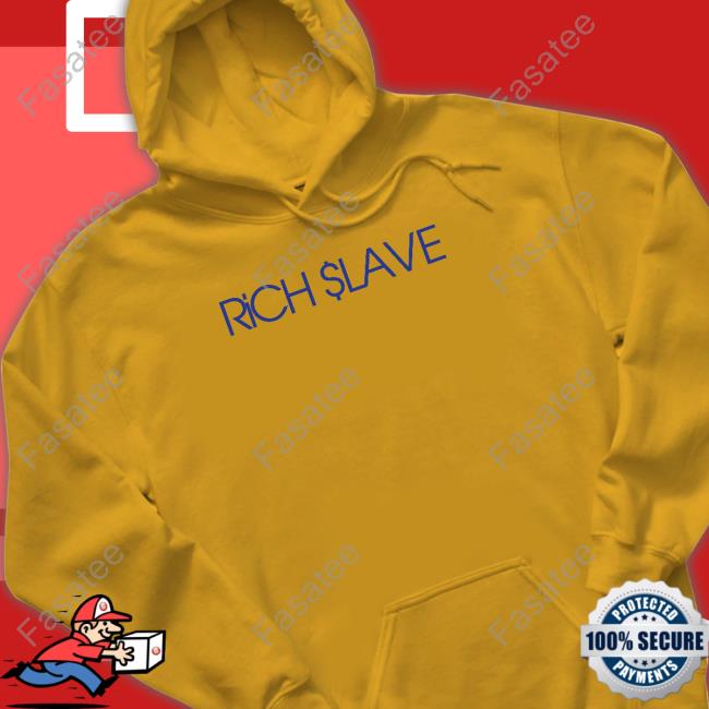 Rich Slave T Shirt