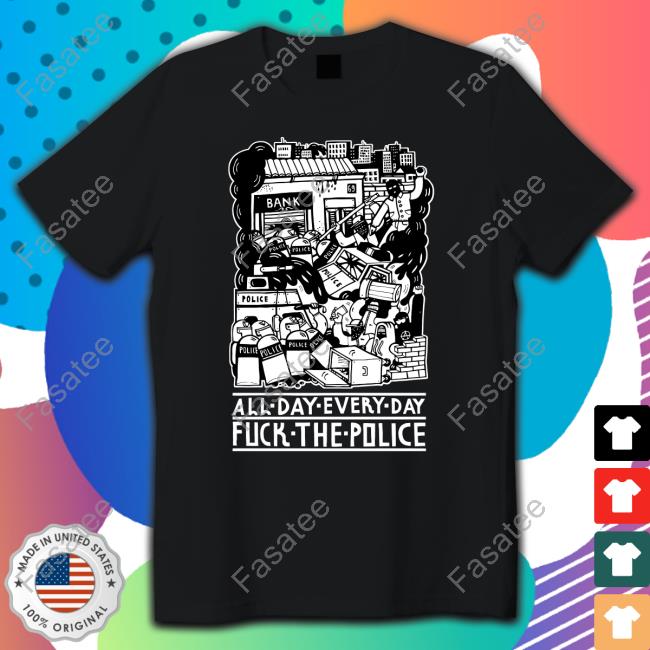 All Day Every Day Fuck The Police Hoodie Sweatshirt