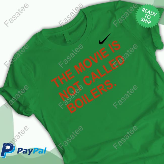 Griffin Gonzalez The Movie Is Not Called Boilers Shirt