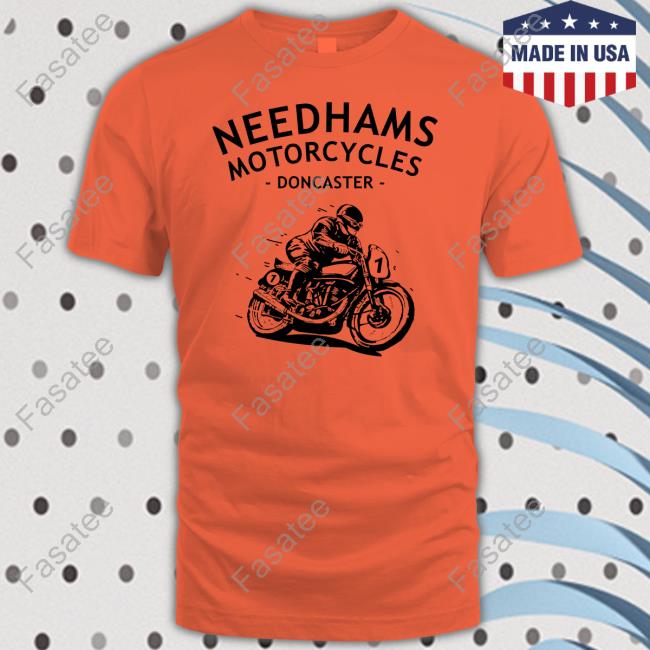 Chasing The Racing Merch Needhams Motorcycles Doncaster Hoodie Needhams Motorcycles Doncaster T Shirt