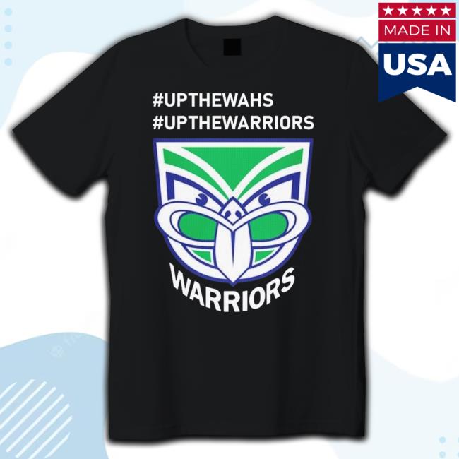 Up the Wahs Up the Warriors New Zealand Warriors Tee