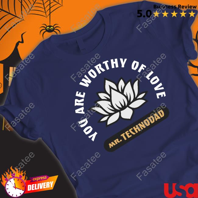 You Are Worthy Of Love Tee Shirt