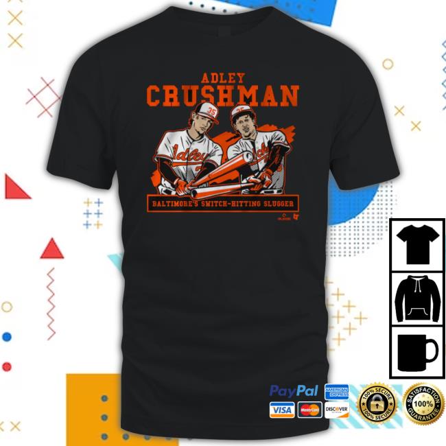 Original Adley Rutschman Crushman Baltimore Shirt