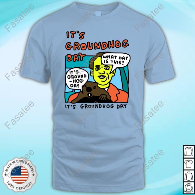 Zoebreadtok It's Groundhog Day What Day Is This Tees