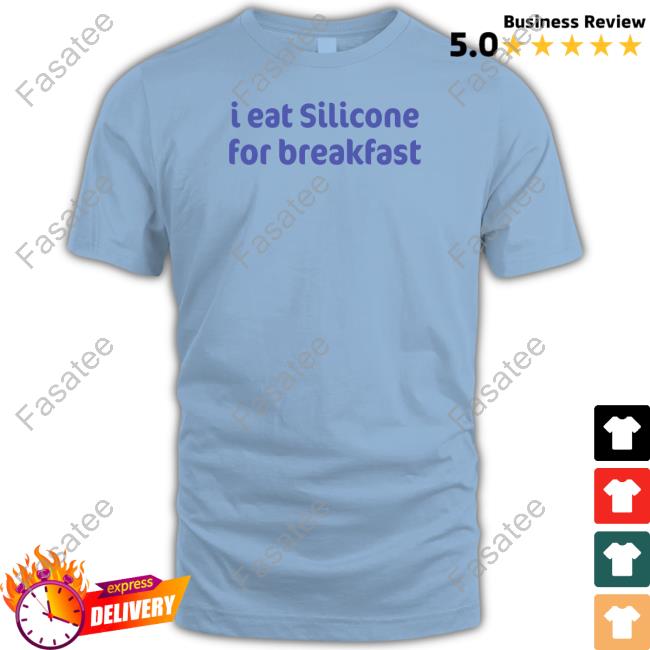 I Eat Silicone For Breakfast Sweatshirt