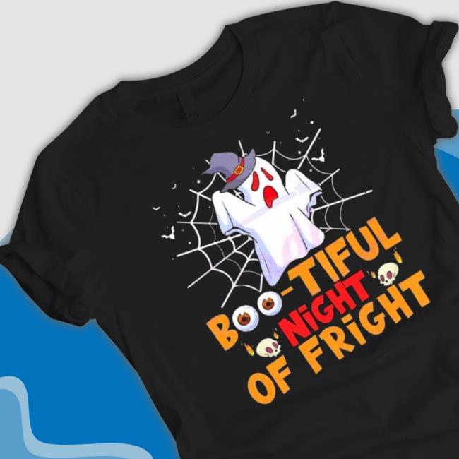 Bootiful Night Of Fright Funny Halloween Spooky Sweatshirt Bootiful Night Of Fright Funny Halloween Spooky T Shirt