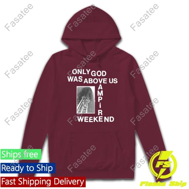 Vampire Weekend Merch Tunnel Only God Was Above Us Vampire Weekend Hoodie Sweatshirt