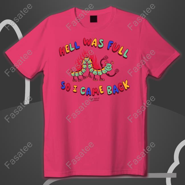 Hell Was Full So I Came Back Crocodole Jackson Tee Shirt