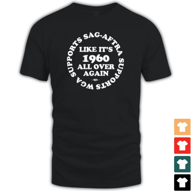 Supports Sag-Aftra Supports Wga Like It’S 1960 All Over Again Sweatshirt