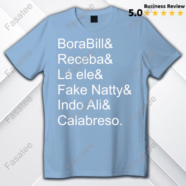Maicon Küster Borabill Receba La Ele Fake Natty Indo Ali Calabreso Tee