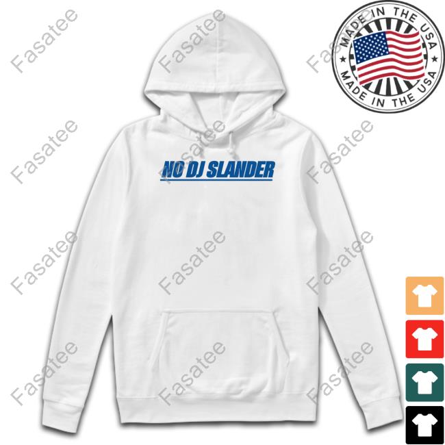 No Dj Slander Shirt