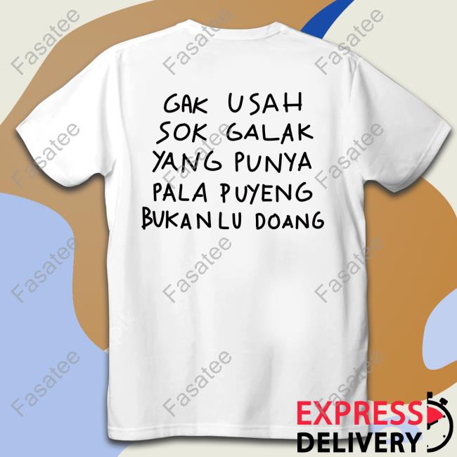 Mion Lamia Playable Real Gak Usah Sok Galak Yang Punya Pala Puyeng Bukan Lu Doang Official Shirt