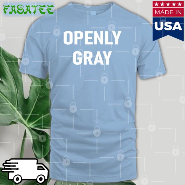 Openly Gray T Shirt