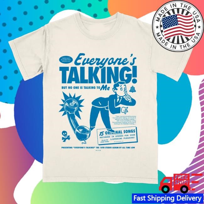 But No One Is Talking To Me New Shirt