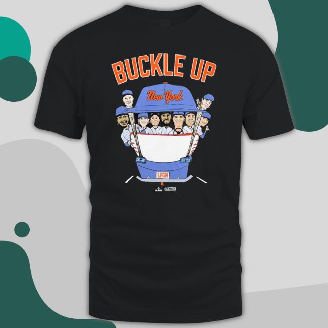 Nice Buckle Up New York Shirt
