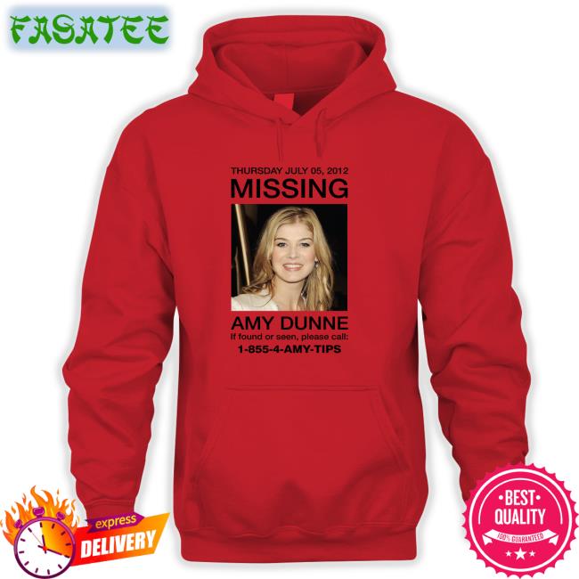 Thursday July 05 2012 Missing Amy Dunne If Found Or Seen Please Call 1-855-4-Amy-Tips Tee