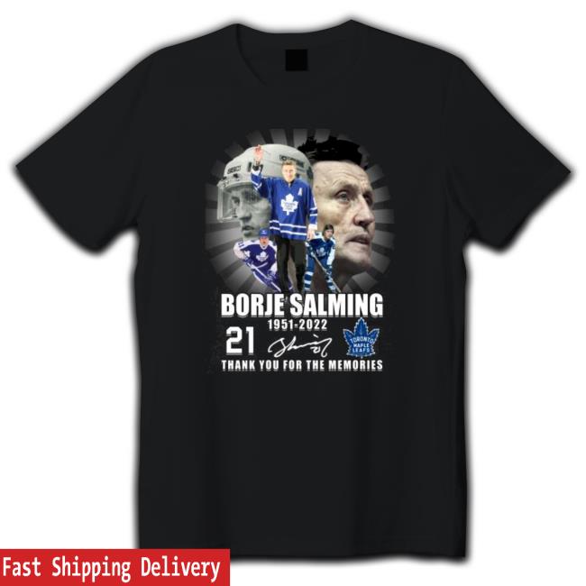 Borje Salming 71 Years Of 1951 – 2022 Thank You For The Memories Signature Shirts