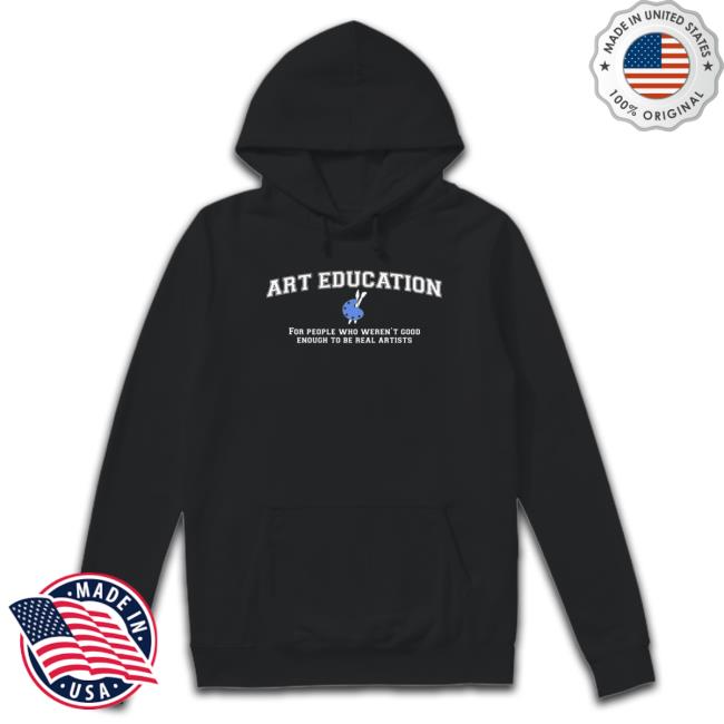 Official For People Who Weren’T Good Enough To Be Real Artists Art Education Long Sleeve T Shirt