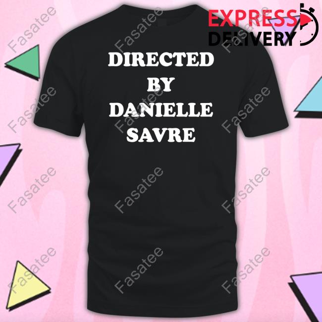 Directed By Danielle Savre Hooded Sweatshirt