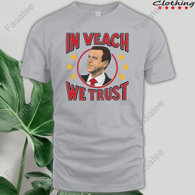 In Veach We Trust Sweatshirt