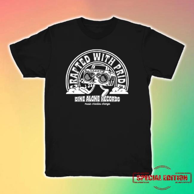 Official Dine Alone Store Merch Dine Alone Records Music Creates Change Pride Sweaters Dinealonestore Shop