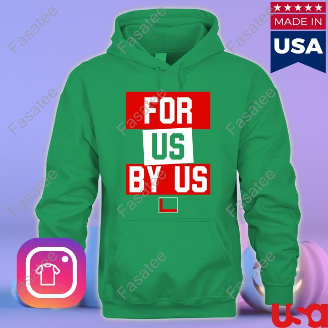 For Us By Us Shirt Just 2 Texans For Us By Us Hoodie