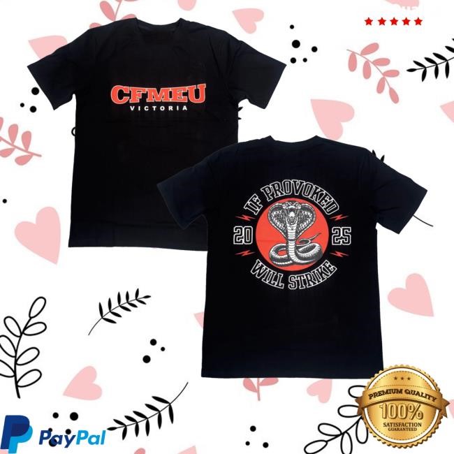 Cfmeu Victoria If Provoked Will Strike 2025 Tee Shirt