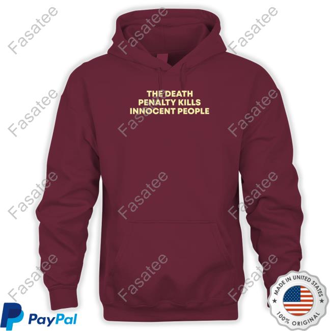 Julia The Death Penalty Kills Innocent People T-Shirt Official The Death Penalty Kills Innocent People Hoodie