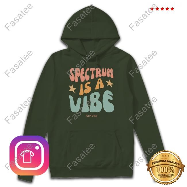Spectrum Is A Vibe Shirt