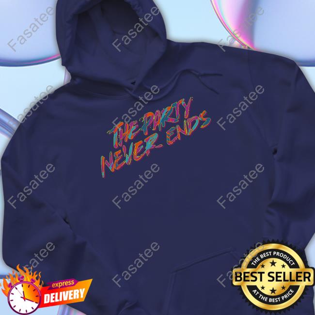 The Party Never Ends Hoodie