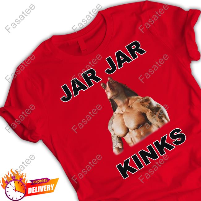 Jar Jar Kinks Funny T Shirt