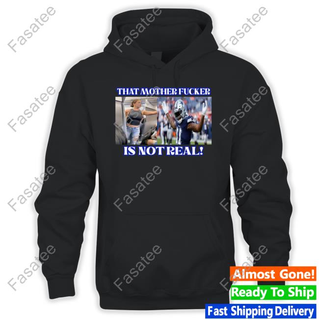 Dallas Texas Micah Parsons That Mother Fucker Is Not Real Sweatshirt