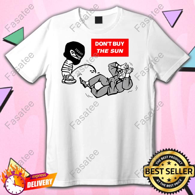 Don't Buy The Sun Hoodied Sweatshirt