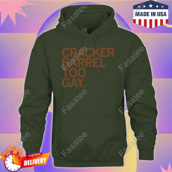 Cracker Barrel Too Gay New Shirt Raygun Cracker Barrel Too Gay Hoodie