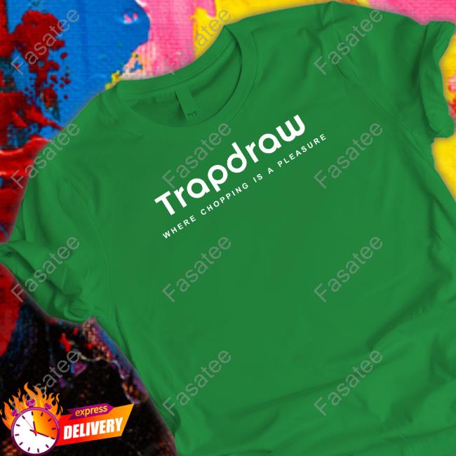 No Laying Up Pro Shop Trapdraw Where Chopping Is A Pleasure Shirt