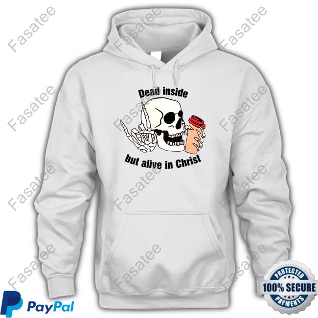Rev Sarah Dead Inside But Alive In Christ Shirt