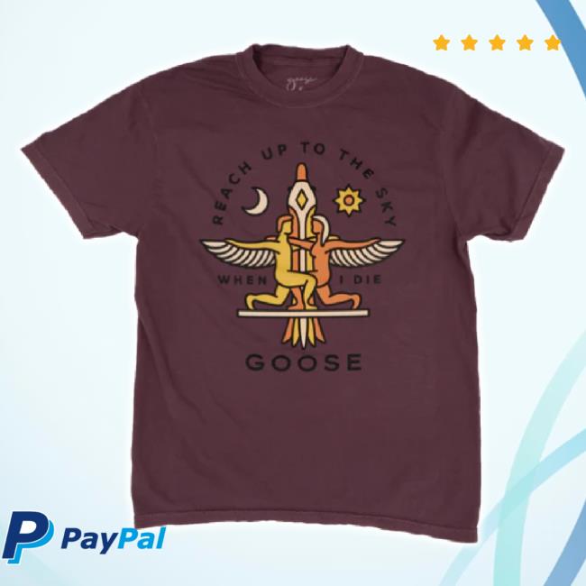 Trending Goose The Band Merch Store Reach Up New Shirt Goosetheband Shop