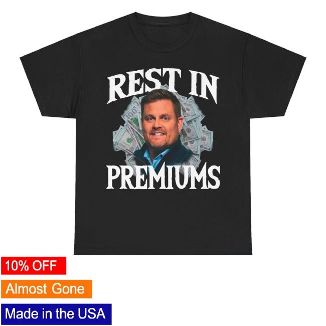 Rest In Premiums Shirts