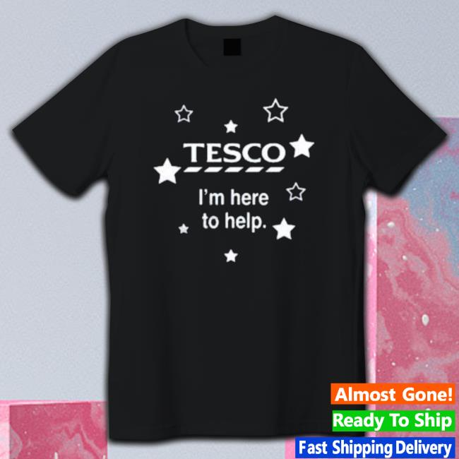 Pakistan Tesco I’M Here To Help shirt, hoodie, tank top, sweater and long sleeve t-shirt