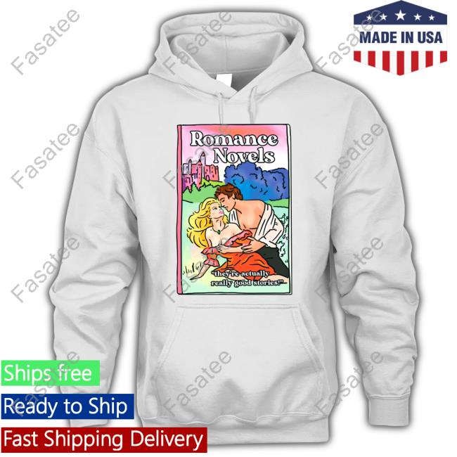 GinnyMoench Romance Novels They're Actually Really Good Stories Tee Shirts