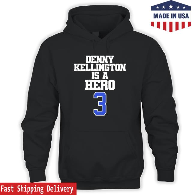 Denny Kellington Is A Hero Damar Hamlin T-shirt