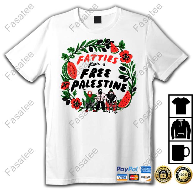 Official Fatties For A Free Palestine T Shirt