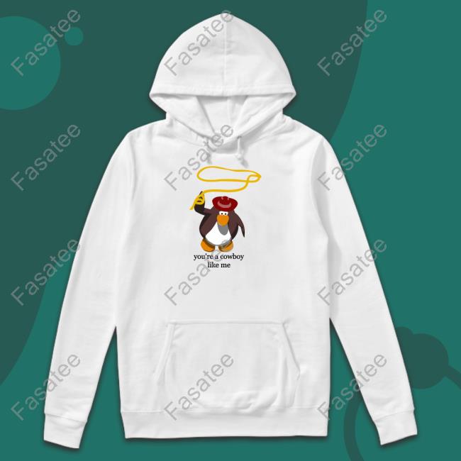 Penguin You're The Cowboy Like Me Tee Shirt