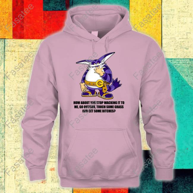 How About You Stop Wacking It To Me T Shirt
