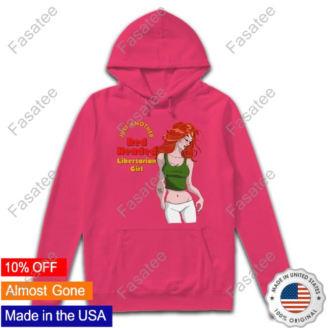 Trhlofficial Just Another Red Headed Libertarian Girl Tee Shirt Ap4liberty Shop