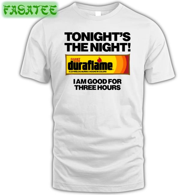 Shirts That Go Hard Tonight's The Night I Am Good For Theree Hours Sweatshirt