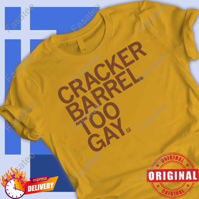 Cracker Barrel Too Gay New Shirt Cracker Barrel Too Gay New Shirt
