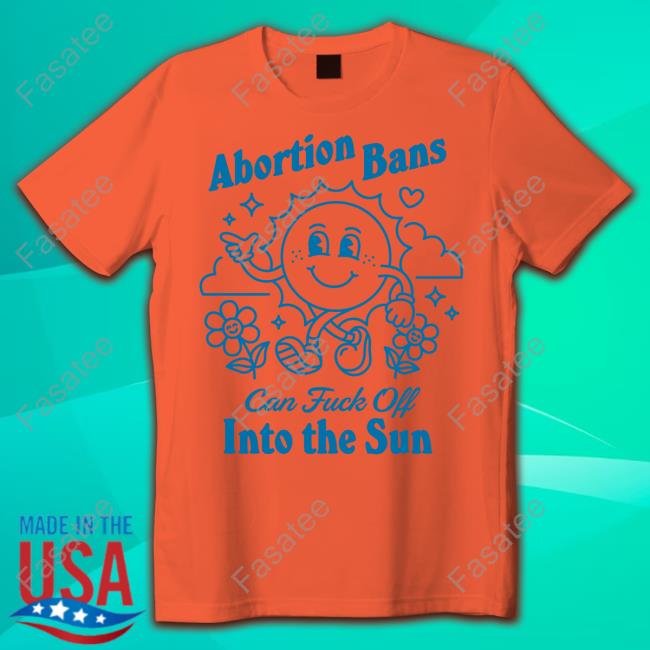 Jessica Valenti Abortion Bans Can Fuck Off Into The Sun Long Sleeve Tee Shirt